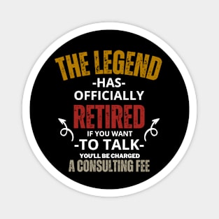 The Legend Has Officially Retired Funny Retirement T-Shirt Magnet